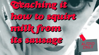 Teaching the Pig How to Squirt Milk From Its Sausage Its My Voice Pitchshifted