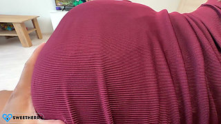 A Sexy Stepsister in a Dress Wants Her Huge Ass Fucked! I’ve Been Waiting for This for a Long Time