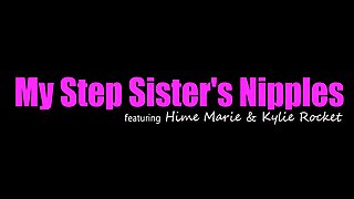 Hime Marie And Kylie Rocket In Step Sisters Bff - What Do You Think My Nipples Look Like?