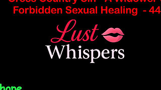 Cross Country Sin a Widower’s Taboo Sexual Healing Part 44 - English Audio Sex Story